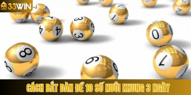 Bật mí các bước áp dụng dàn đề 10 số nhanh chóng