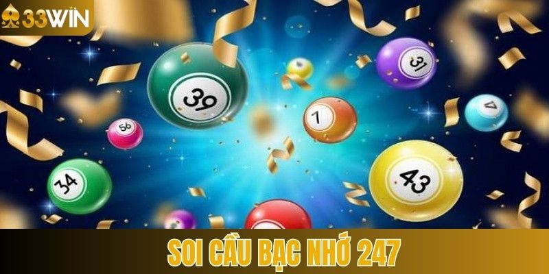 Soi Cầu Bạc Nhớ 247